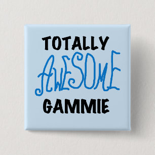 Totally Awesome Gammie Blue Tshirts and Gifts Button