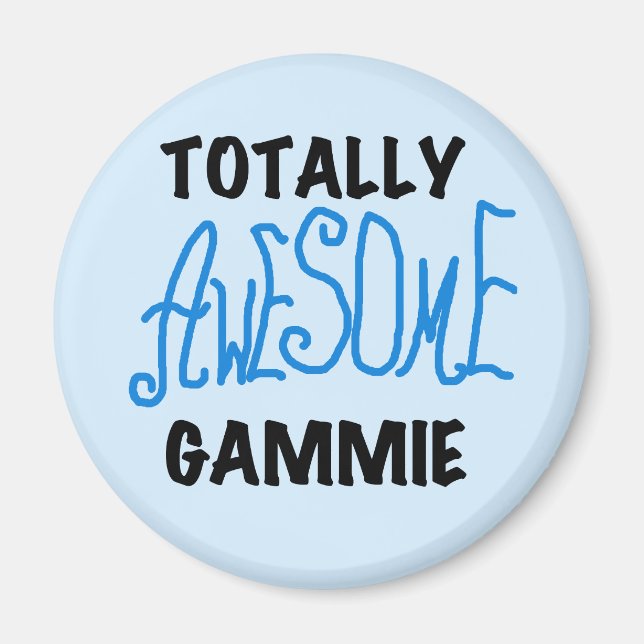 Totally Awesome Gammie Blue Tshirts and Gifts Magnet (Front)