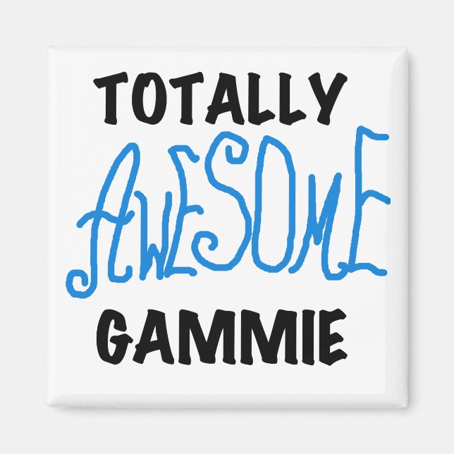 Totally Awesome Gammie Blue Tshirts and Gifts Magnet (Front)