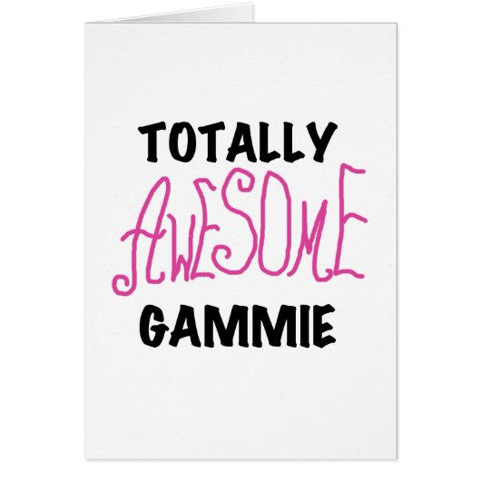 Totally Awesome Gammie Pink T-shirts and Gifts (Front)