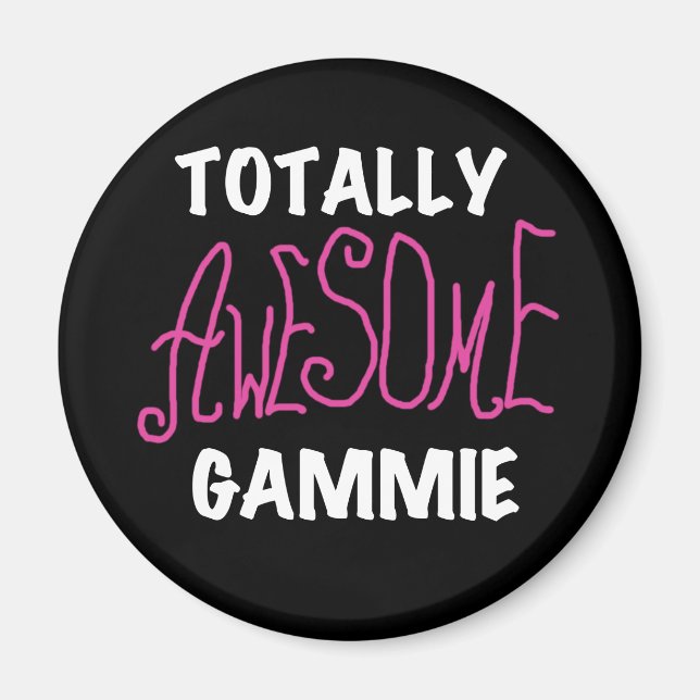 Totally Awesome Gammie Pink T-shirts and Gifts Magnet (Front)
