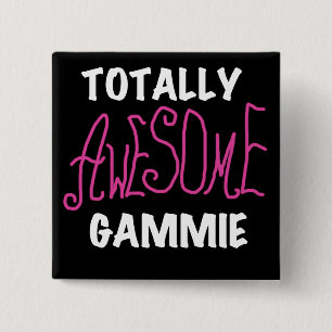 Totally Awesome Gammie Pink T-shirts and Gifts Pinback Button