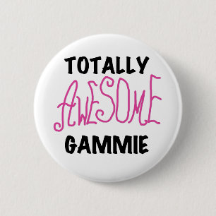 Totally Awesome Gammie Pink T-shirts and Gifts Pinback Button