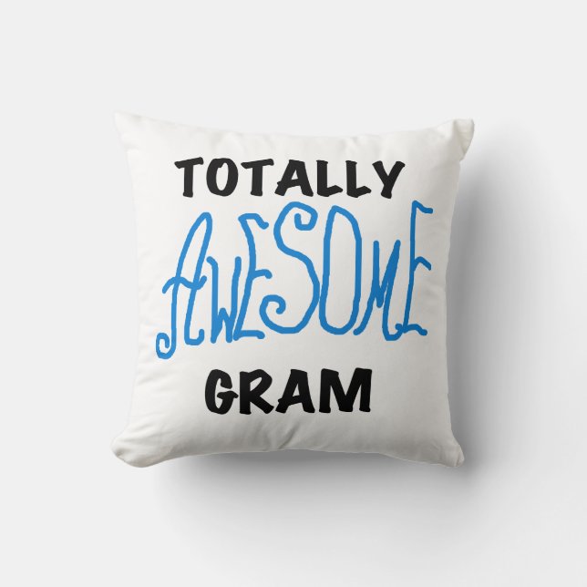 Totally Awesome Gram Blue Gifts Throw Pillow (Front)