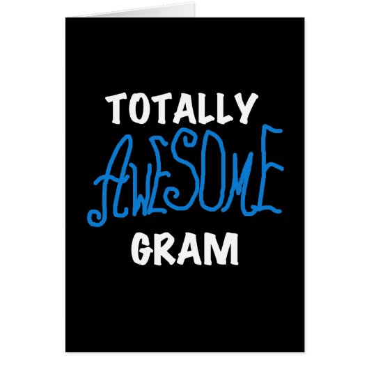 Totally Awesome Gram Blue Tshirts and Gifts (Front)