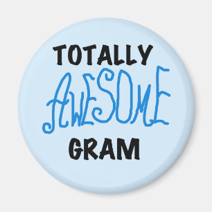 Totally Awesome Gram Blue Tshirts and Gifts Magnet
