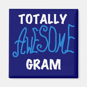 Totally Awesome Gram Blue Tshirts and Gifts Magnet