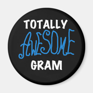 Totally Awesome Gram Blue Tshirts and Gifts Magnet