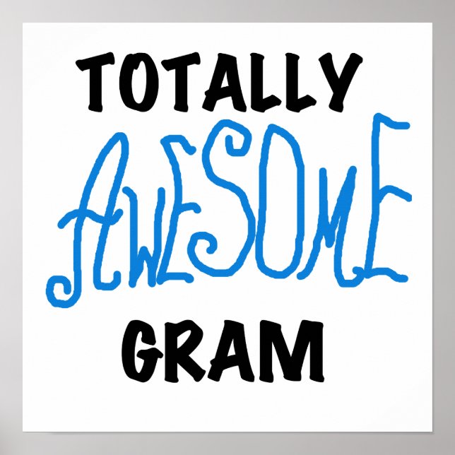 Totally Awesome Gram Blue Tshirts and Gifts Poster (Front)