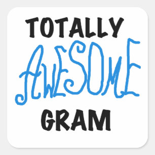 Totally Awesome Gram Blue Tshirts and Gifts Square Sticker