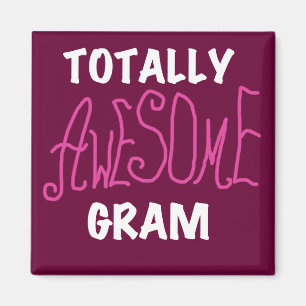 Totally Awesome Gram Pink Tshirts and Gifts Magnet