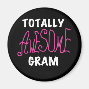 Totally Awesome Gram Pink Tshirts and Gifts Magnet