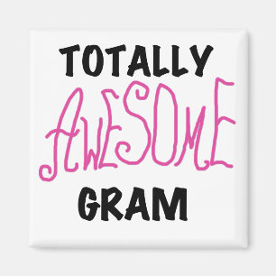 Totally Awesome Gram Pink Tshirts and Gifts Magnet