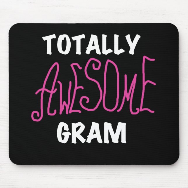 Totally Awesome Gram Pink Tshirts and Gifts Mouse Pad (Front)