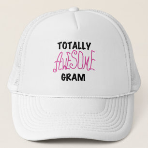 Totally Awesome Gram Pink Tshirts and Gifts Trucker Hat