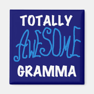 Totally Awesome Gramma Blue T-shirts and Gifts Magnet