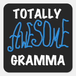 Totally Awesome Gramma Blue T-shirts and Gifts Square Sticker