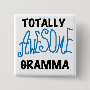 Totally Awesome Gramma Blue Tshirts Gifts Pinback Button