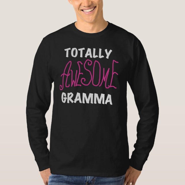 Totally Awesome Gramma Pink T-shirts Gifts (Front)