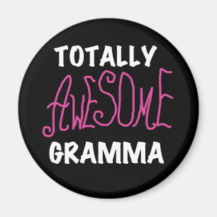 Totally Awesome Gramma Pink T-shirts Gifts Magnet