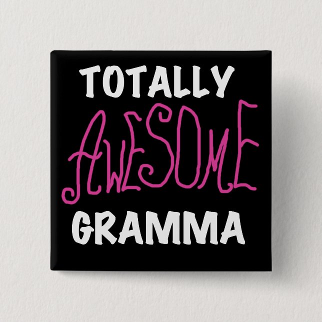 Totally Awesome Gramma Pink T-shirts Gifts Pinback Button (Front)