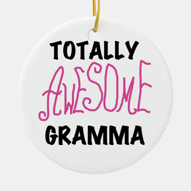Totally Awesome Gramma Pink Tshirts Gifts Ceramic Ornament (Front)