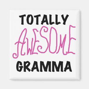 Totally Awesome Gramma Pink Tshirts Gifts Magnet