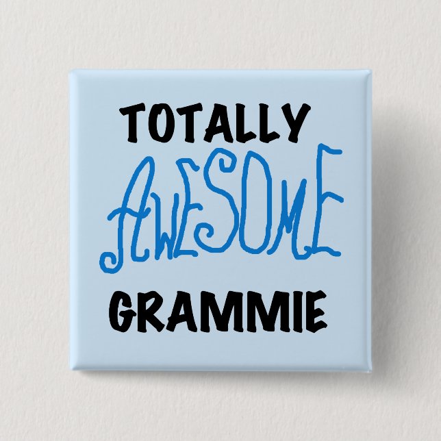 Totally Awesome Grammie Blue T-shirts Gifts Button (Front)