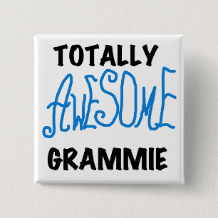 Totally Awesome Grammie Blue T-shirts Gifts Pinback Button