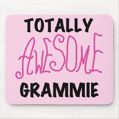Totally Awesome Grammie Pink T_shirts Gifts Mouse Pad