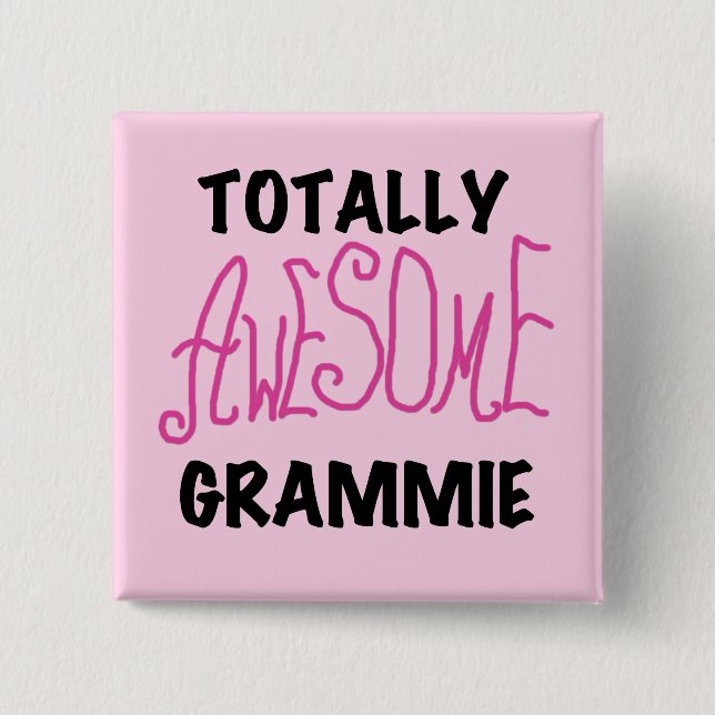 Totally Awesome Grammie Pink T-shirts Gifts Pinback Button (Front)