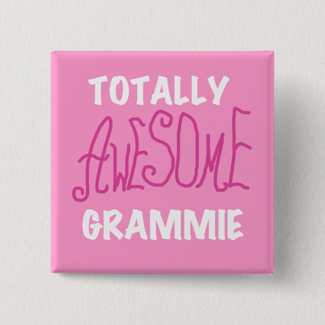 Totally Awesome Grammie Pink T-shirts Gifts Pinback Button (Front)