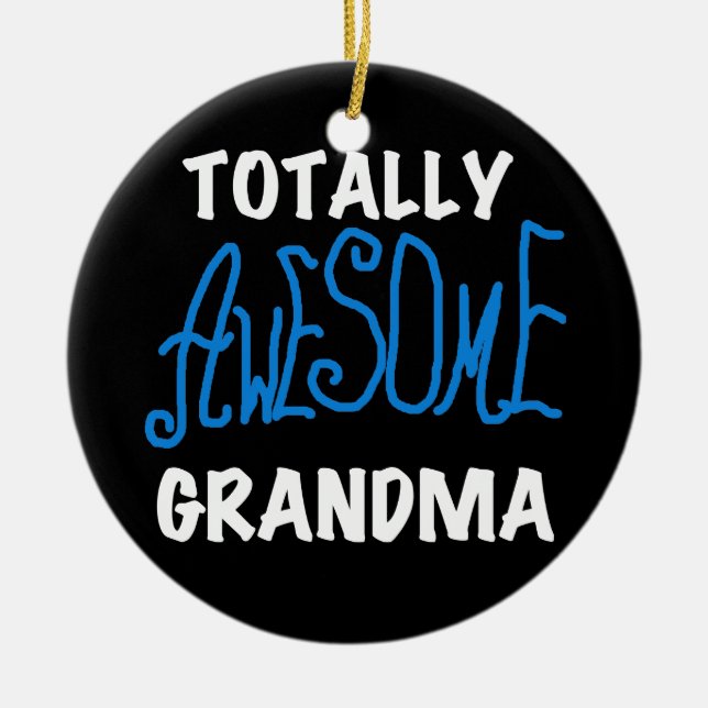 Totally Awesome Grandma Blue Tshirts and Gifts Ceramic Ornament (Front)
