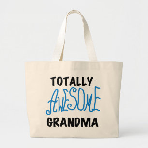 Totally Awesome Grandma - Blue Tshirts and Gifts Large Tote Bag