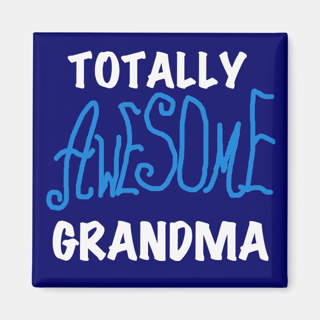 Totally Awesome Grandma Blue Tshirts and Gifts Magnet (Front)