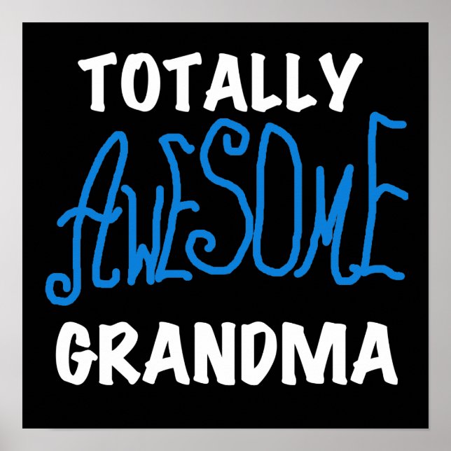 Totally Awesome Grandma Blue Tshirts and Gifts Poster (Front)