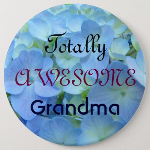 Totally Awesome Grandma buttons Blue Hydrangeas