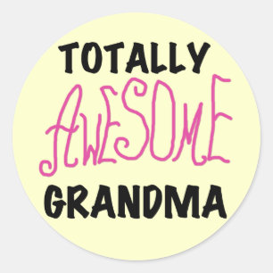 Totally Awesome Grandma - Pink Tshirts and Gifts Classic Round Sticker