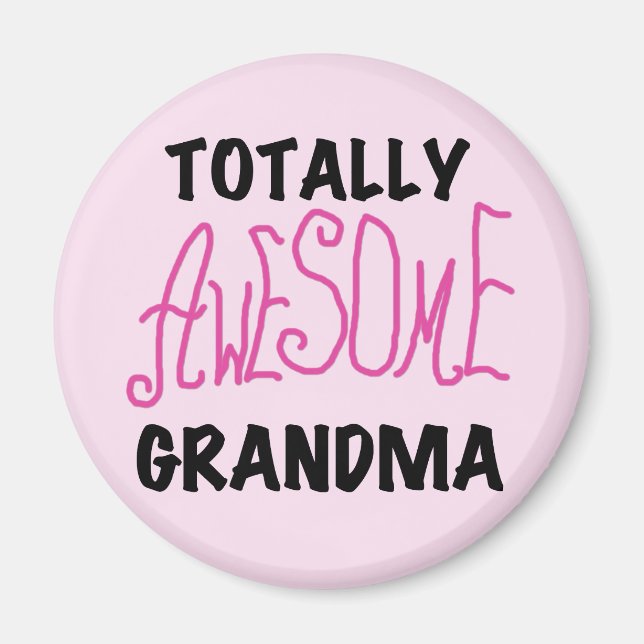 Totally Awesome Grandma - Pink Tshirts and Gifts Magnet (Front)