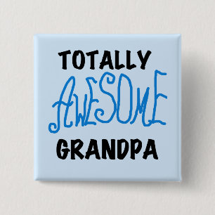 Totally Awesome Grandpa T-shirts and Gifts Button