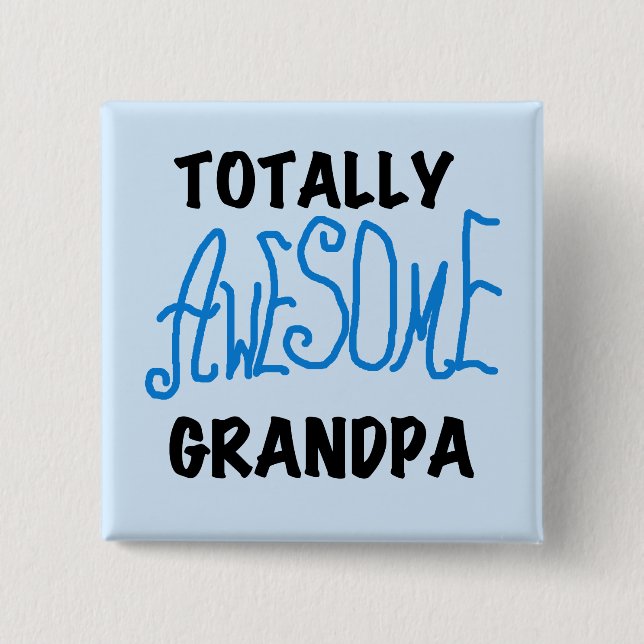 Totally Awesome Grandpa T-shirts and Gifts Button (Front)