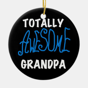 Totally Awesome Grandpa T-shirts and Gifts Ceramic Ornament