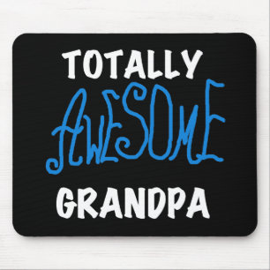 Totally Awesome Grandpa T-shirts and Gifts Mouse Pad