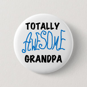Totally Awesome Grandpa T-shirts and Gifts Pinback Button