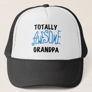 Totally Awesome Grandpa T-shirts and Gifts Trucker Hat