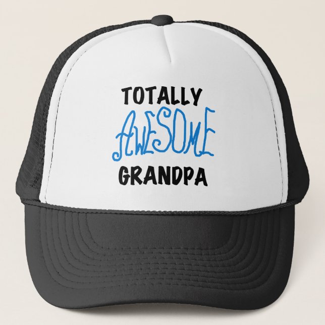 Totally Awesome Grandpa T-shirts and Gifts Trucker Hat (Front)