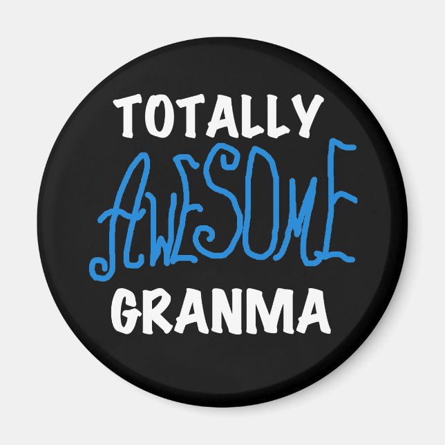 Totally Awesome Granma Blue T-shirts and Gifts Magnet (Front)