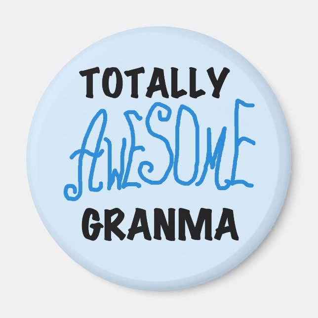 Totally Awesome Granma Blue Tshirts Gifts Magnet (Front)