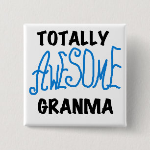 Totally Awesome Granma Blue Tshirts Gifts Pinback Button