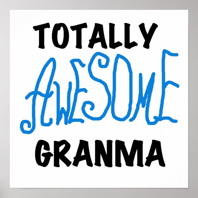 Totally Awesome Granma Blue Tshirts Gifts Poster (Front)